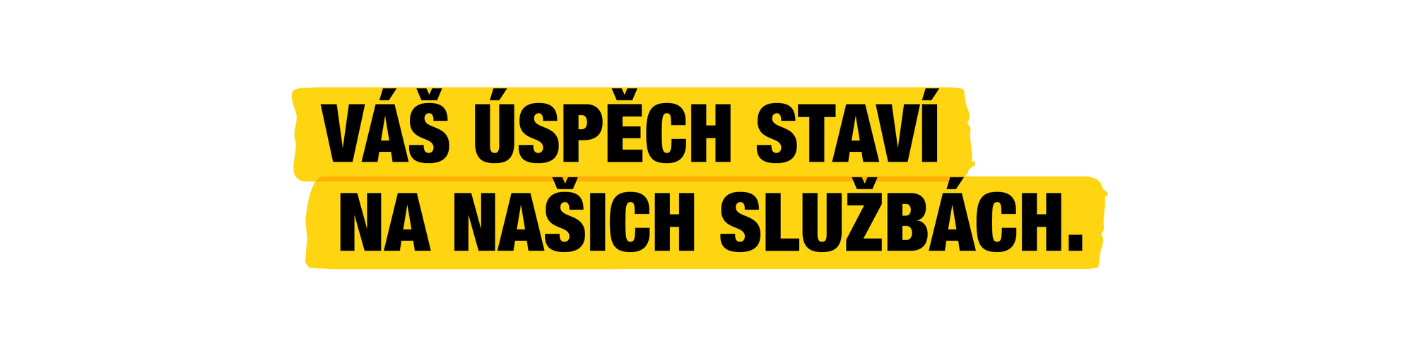Váš úspěch. Podporovaný našimi službami.